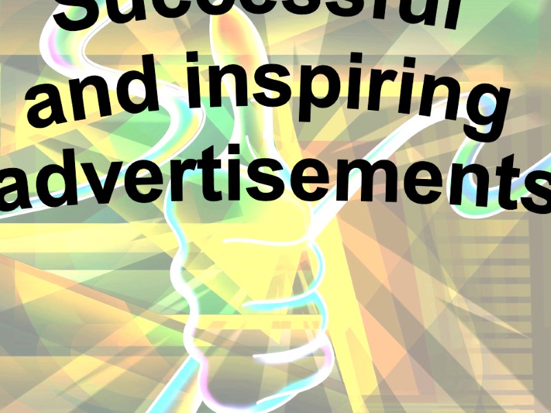 Successful  and inspiring  advertisements